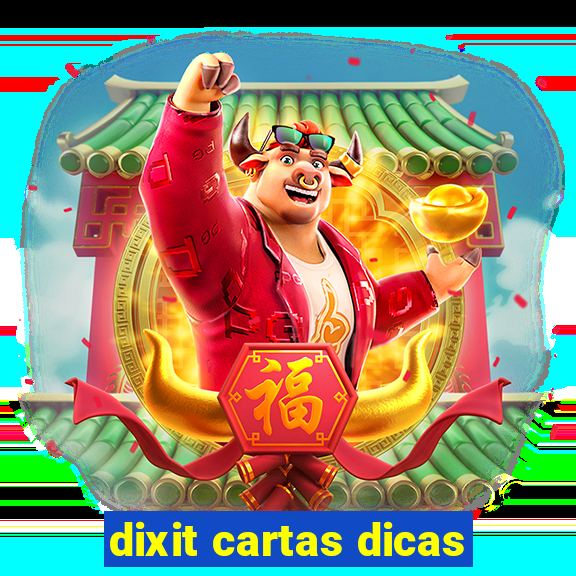 dixit cartas dicas